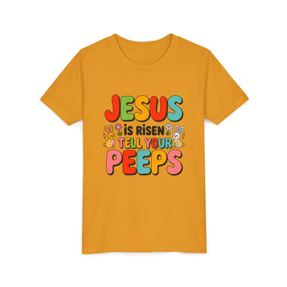 Youth Tee - "Jesus Is Risen, Tell Your Peeps" Easter Kids Shirt