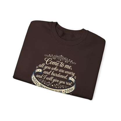 "Come to Me, All You WHO Are Weary" Sweatshirt