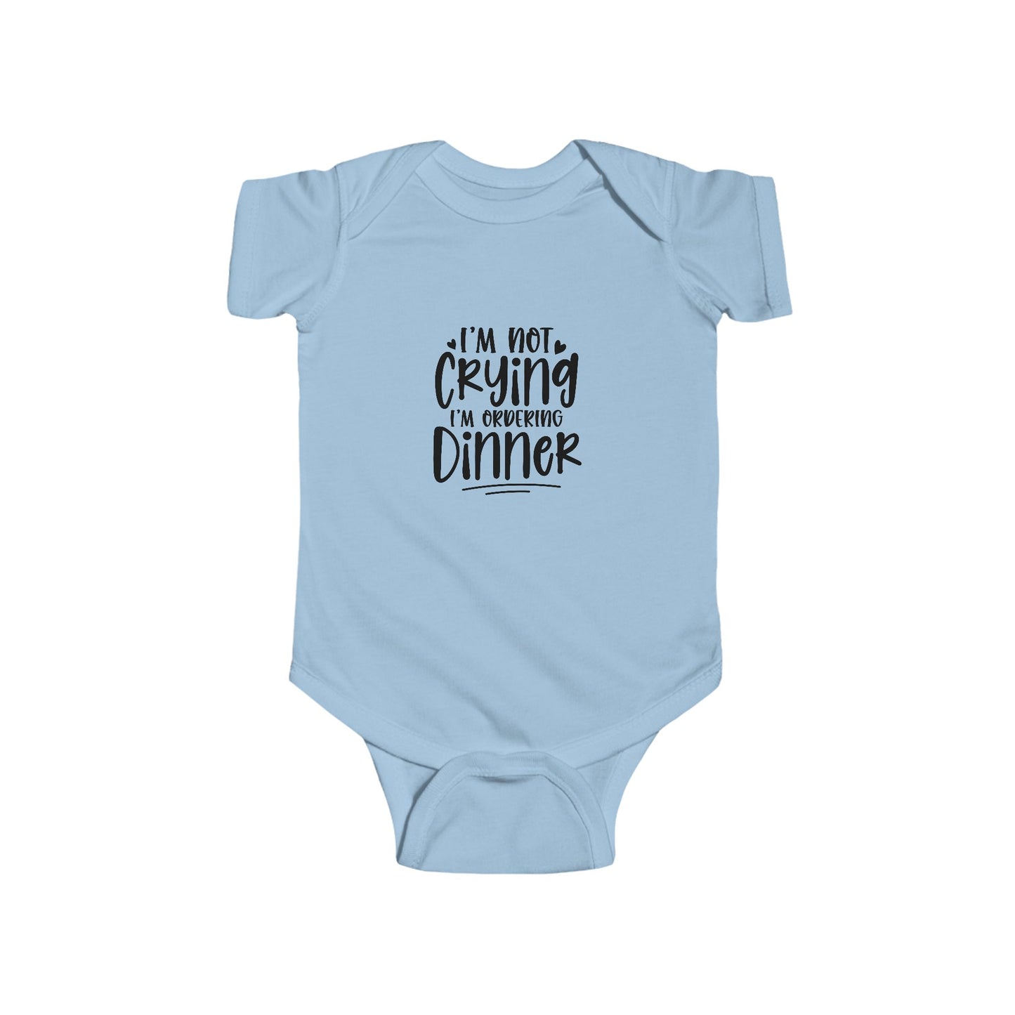 Baby Bodysuit – “I’m Not Crying I’m Ordering Dinner” Funny Infant Onesie