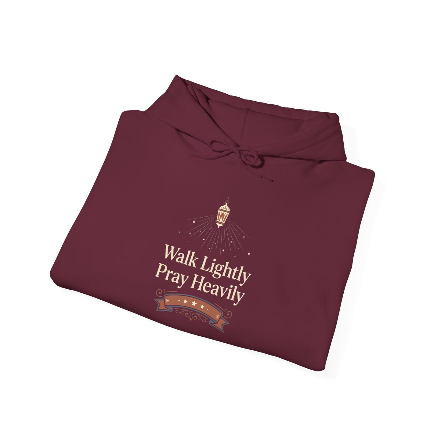 Walk Lightly Pray Heavily Hoodie