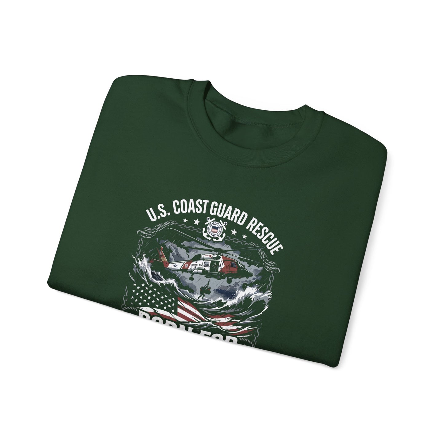 U.S Coast Guard Rescue Born for the Storm Sweatshirt