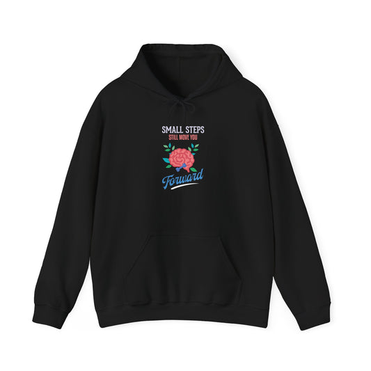 "Small Steps Still Move You Forward" Hoodie