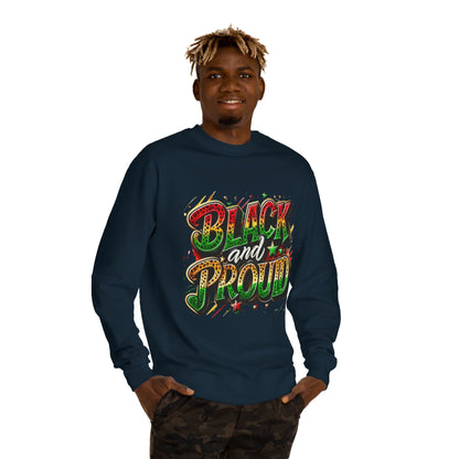 Black and Proud Crewneck Sweatshirt — Afrocentric Pride Graphic