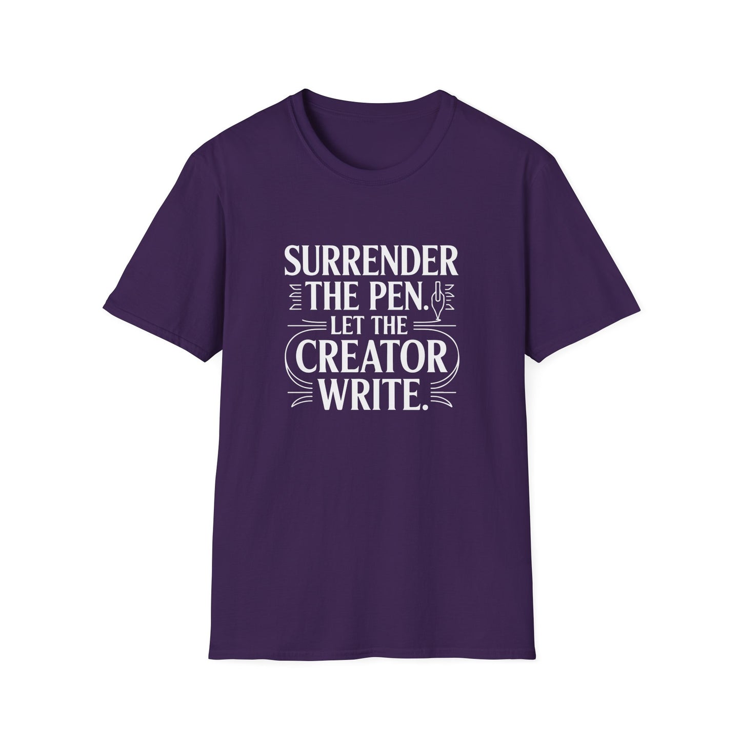 Surrender the Pen Let the Creator Write T-Shirt
