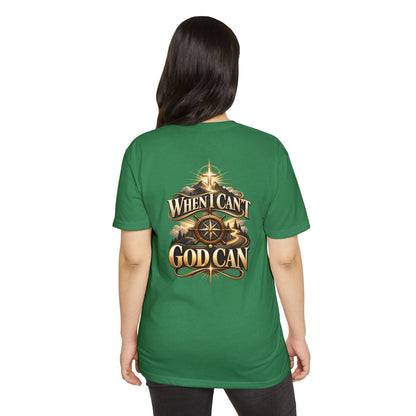When I Can't God Can T-Shirt