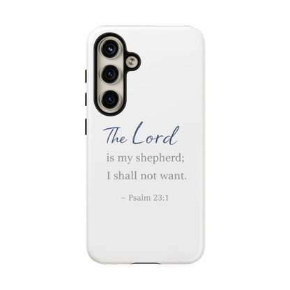 Psalm 23:1 Phone Case — "The Lord is my shepherd; I shall not want" Christian Protective Cover