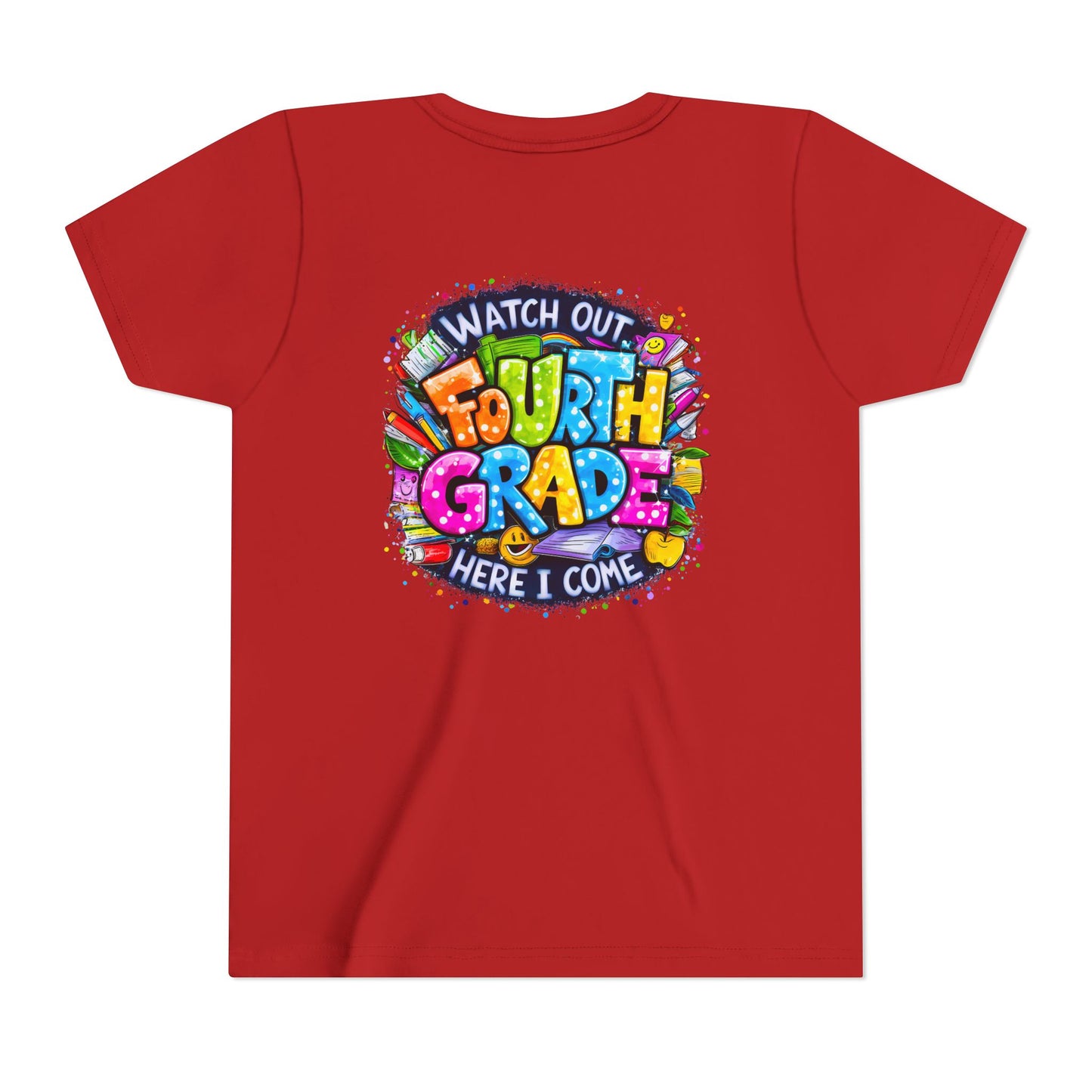 Fourth Grade T-Shirt — "Watch Out Fourth Grade Here I Come" Colorful Kids Back-to-School Tee