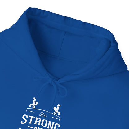 Be Strong and Courageous Deuteronomy 31:6 Hoodie