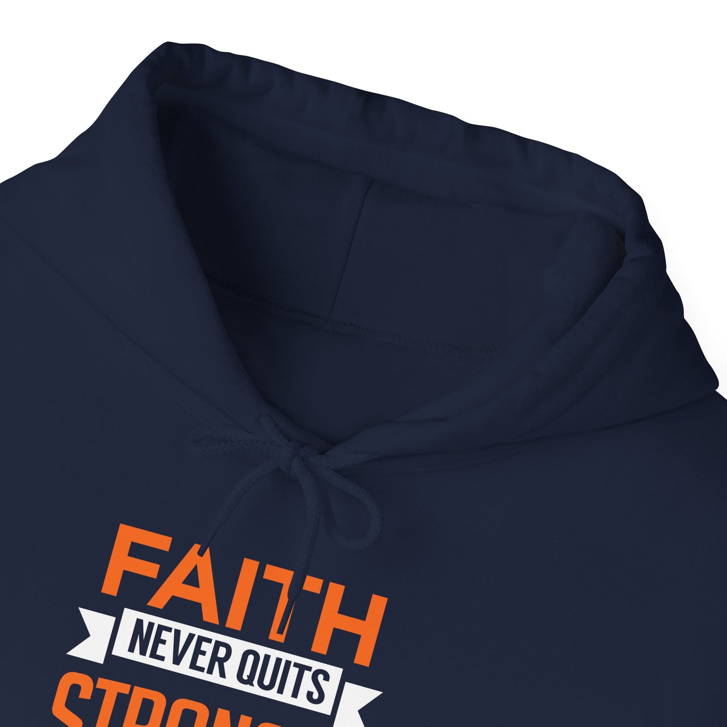 Faith Never Quits, Stronger Than Every Fear Hoodie