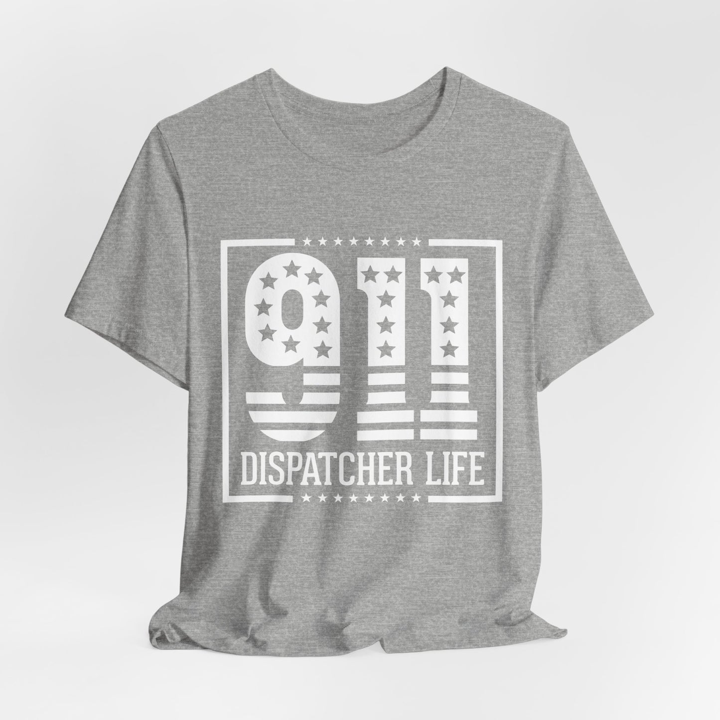 911 Dispatcher Life T-Shirt — Patriotic Emergency Dispatcher Tee