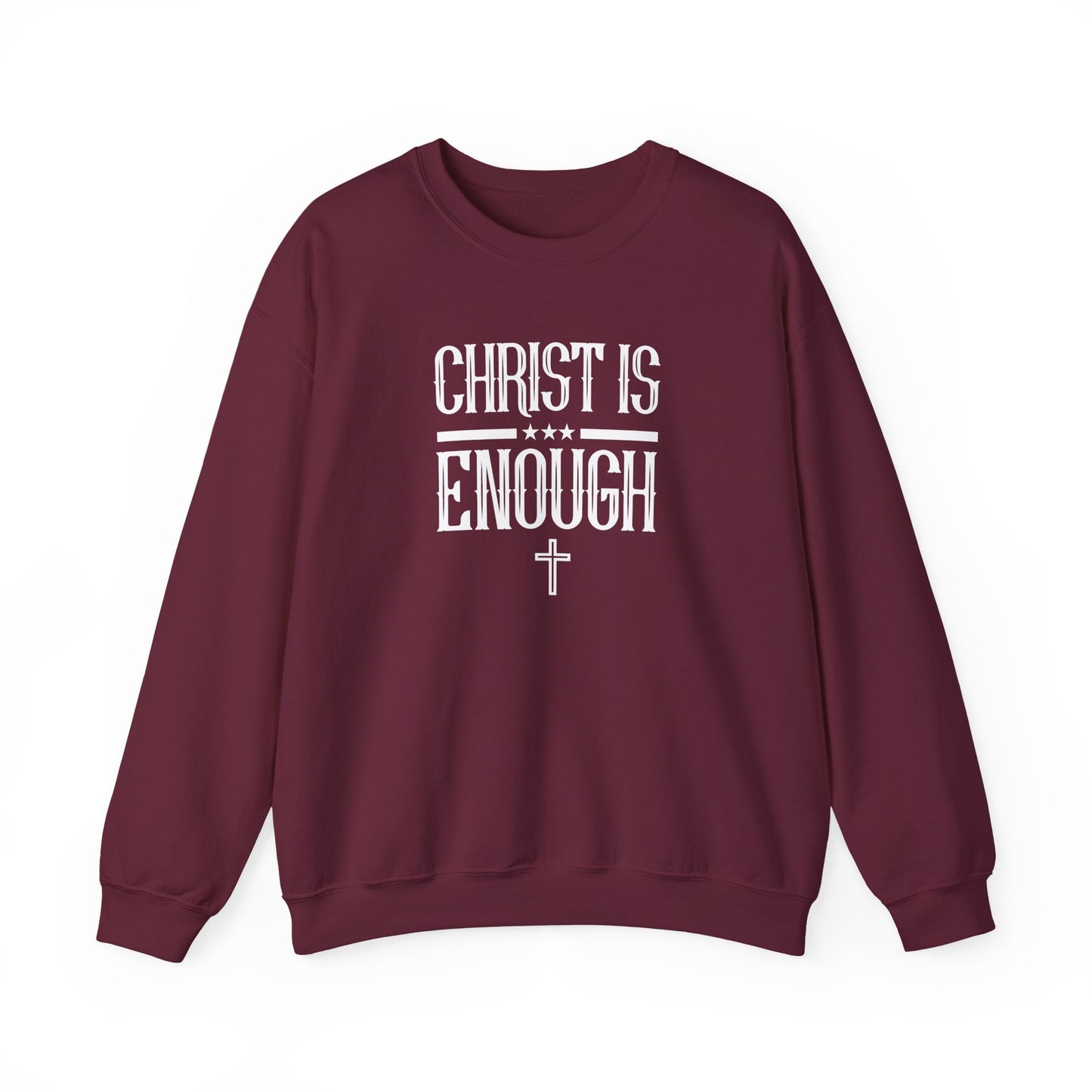 Christ Is Enough  Sweatshirt