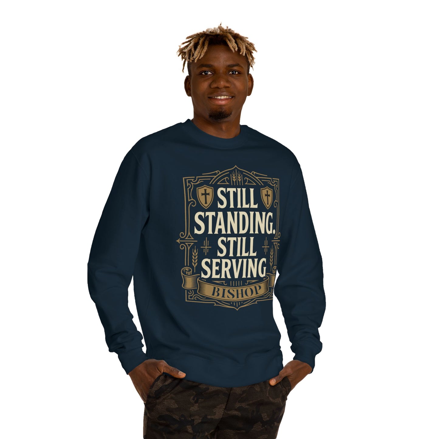 Still Standing Still Serving Bishop Sweatshirt — Faith-Based Inspirational Crewneck