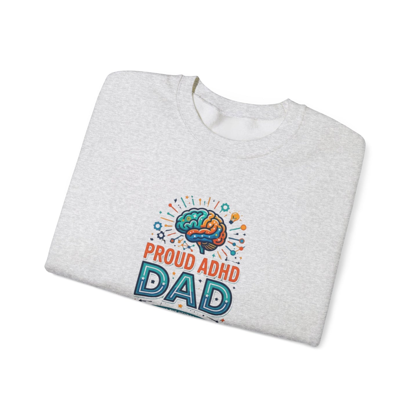 Proud ADHD Dad  Crewneck Sweatshirt