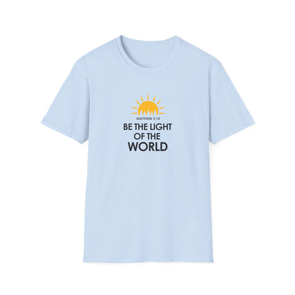Be the Light of the World - Matthew 5:14  T-Shirt