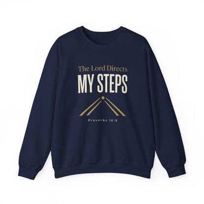The Lord Directs My Steps -Proverbs 16:9  Sweatshirt