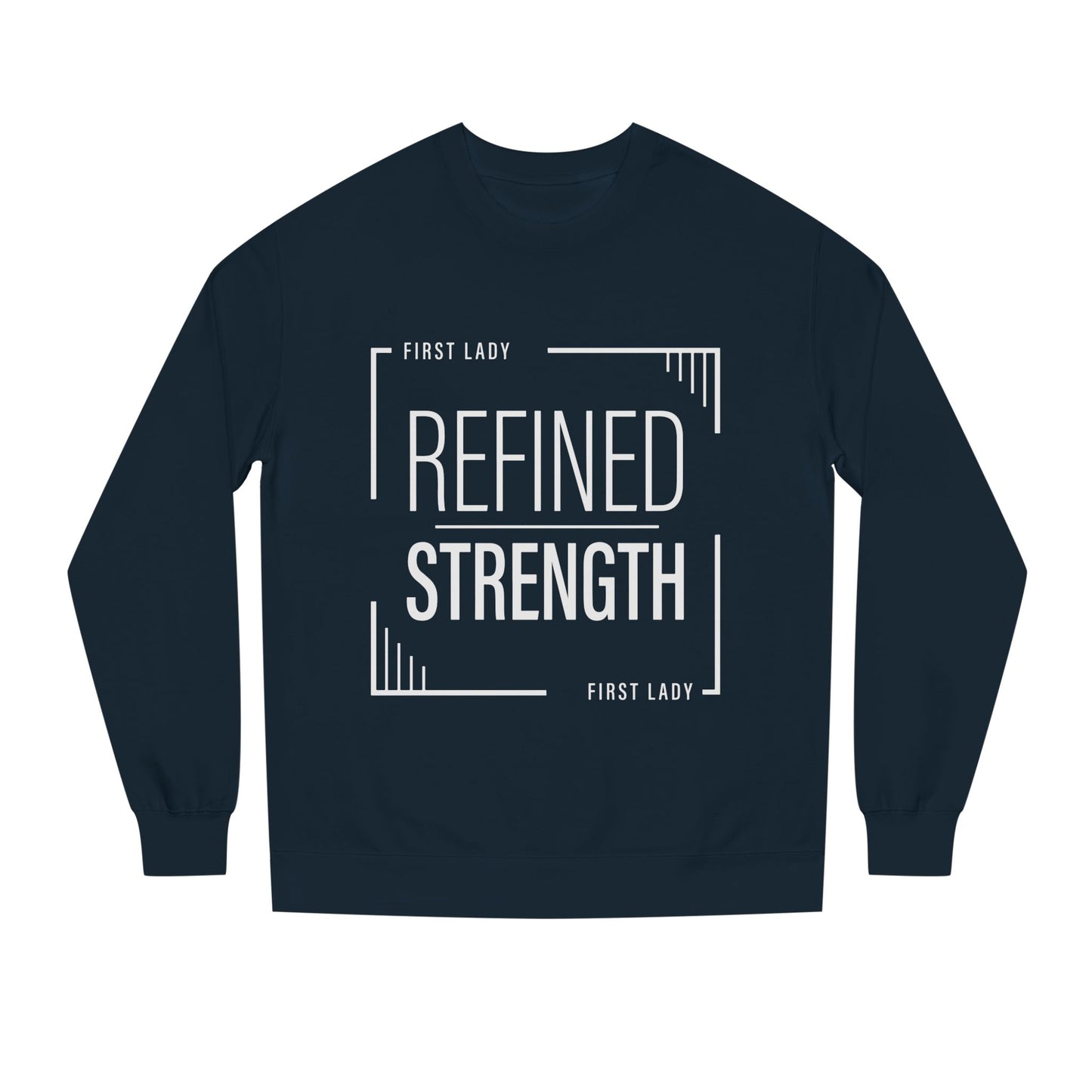 Refined Strength Sweatshirt — "First Lady" Graphic Crewneck