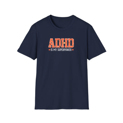 ADHD Is My Superpower T-Shirt