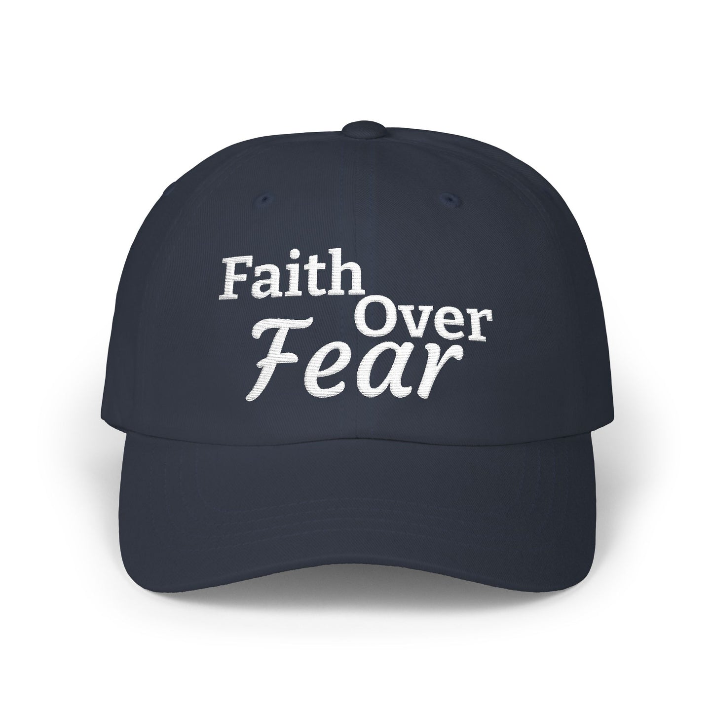 Faith Over Fear Dad Cap — Embroidered Inspirational Baseball Hat