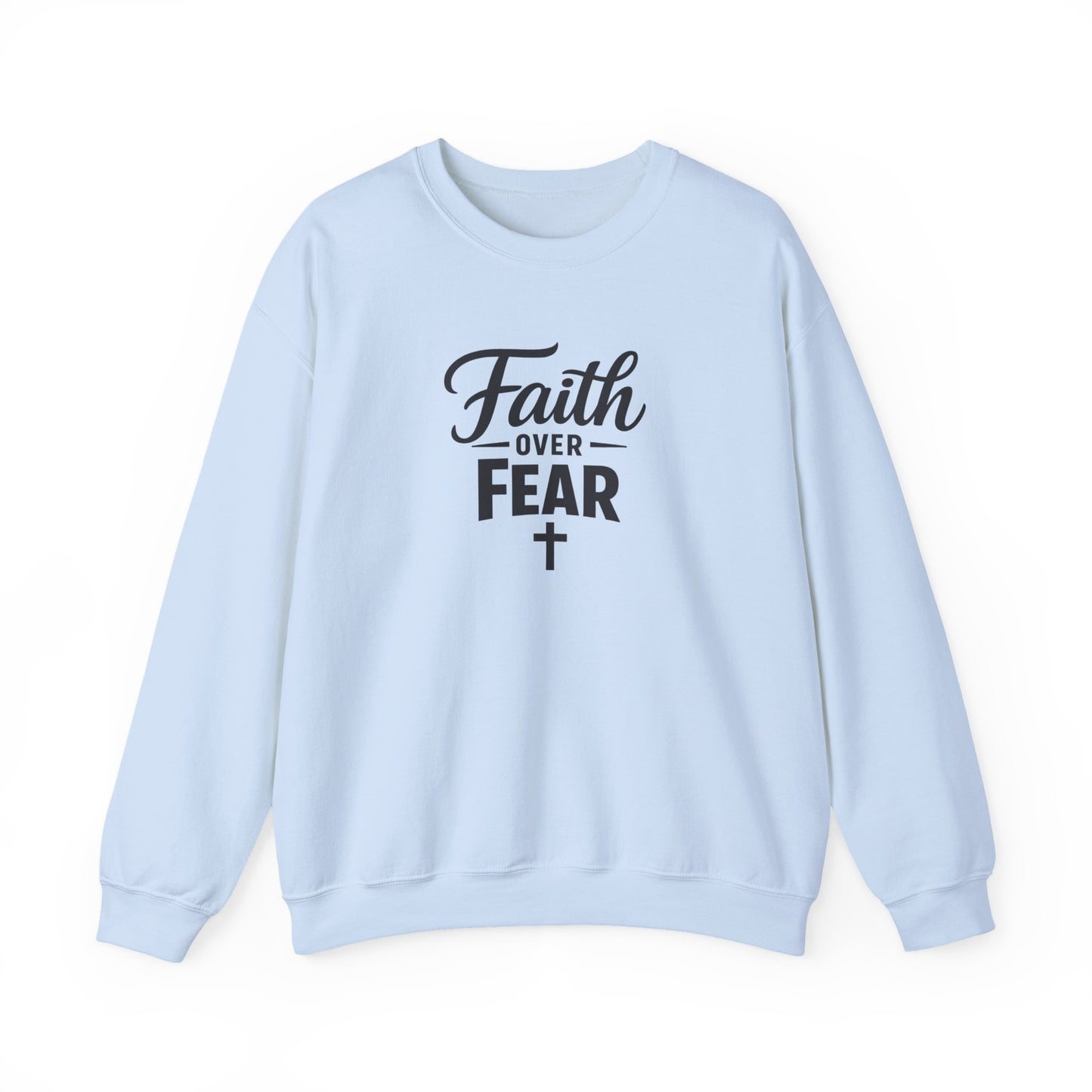 Faith Over Fear Crewneck Sweatshirt