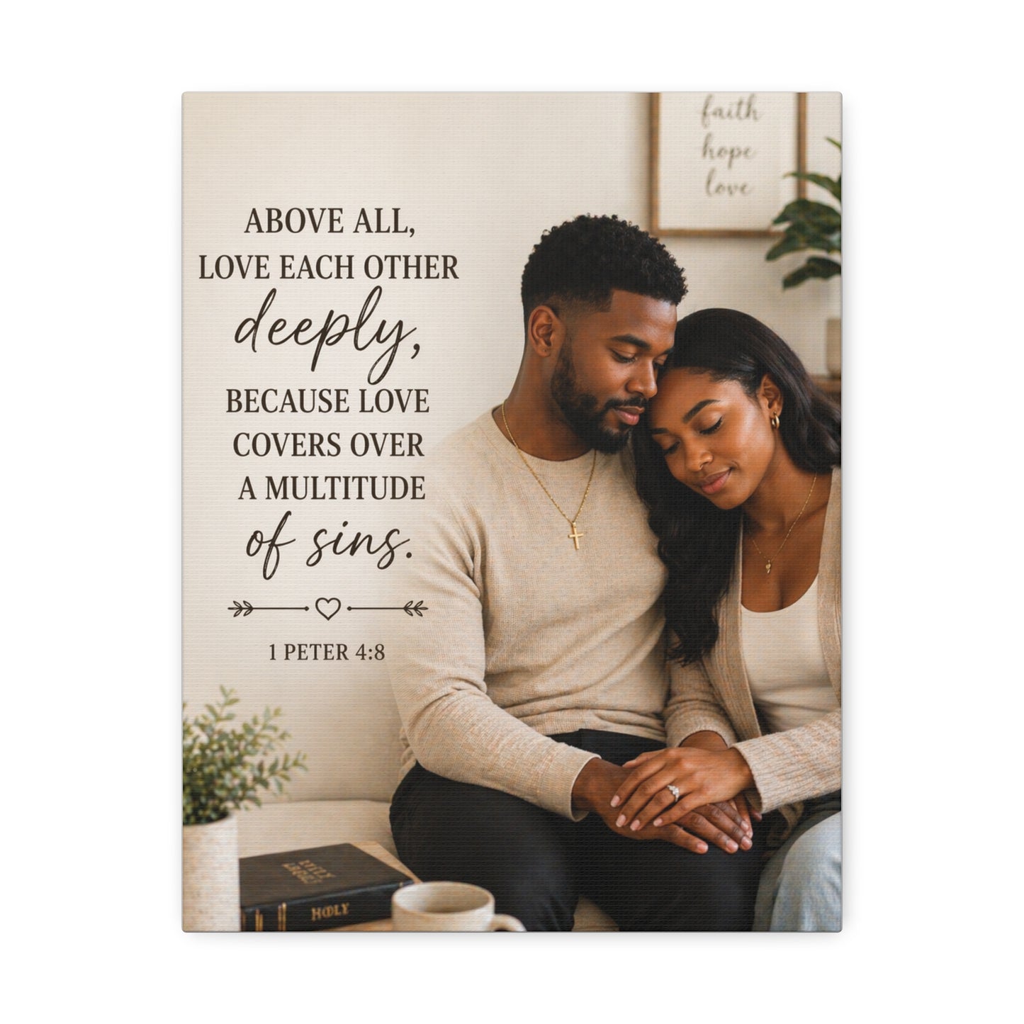 Stretched Canvas — "Above All, Love Each Other Deeply" Christian Wall Art