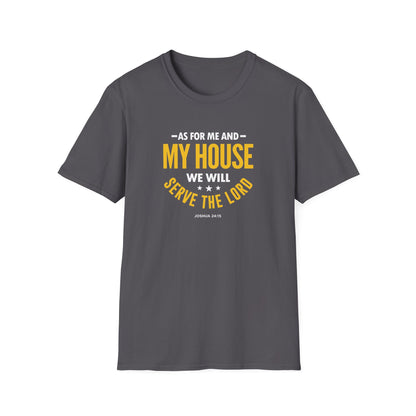My House We Will Serve the Lord  — Joshua 24:15 T-Shirt