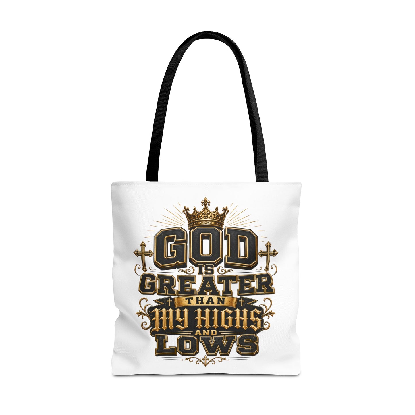 God Is Greater Than My Highs and Lows Tote Bag