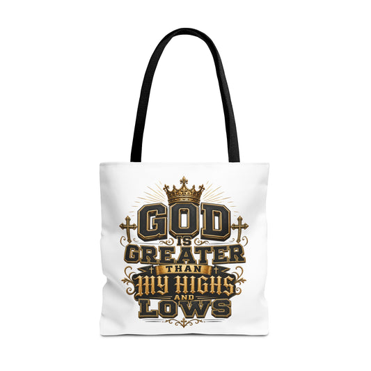 God Is Greater Than My Highs and Lows Tote Bag