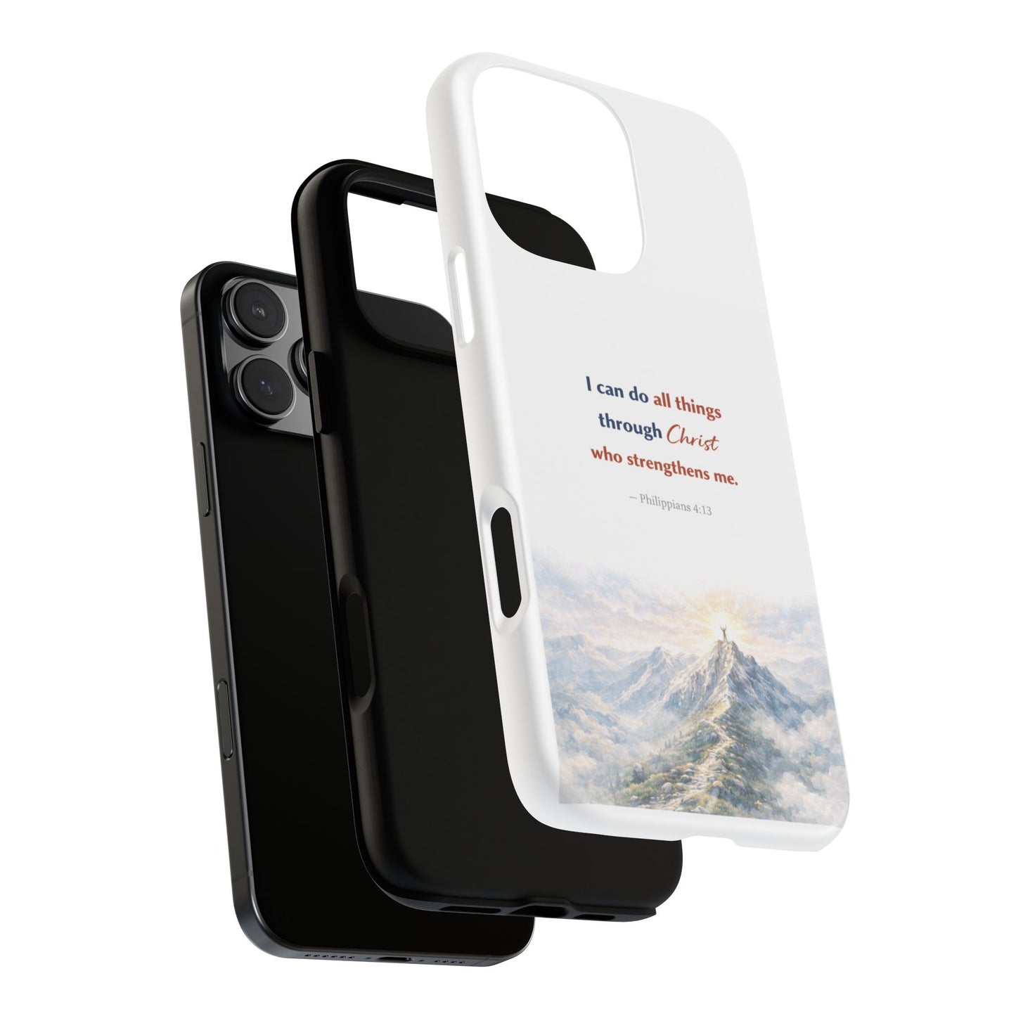 Christian Phone Case – “I Can Do All Things Through Christ” Inspirational Tough Case