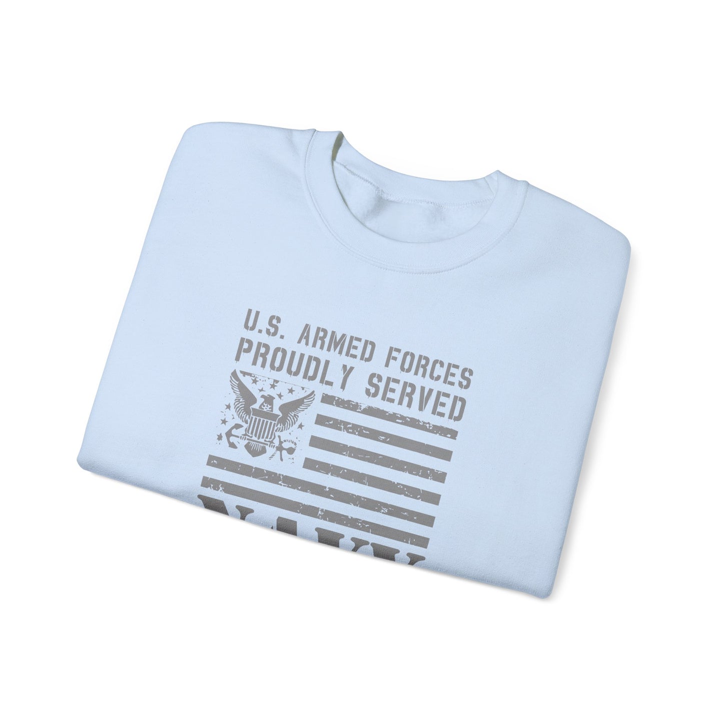 U.S. Armed Forces  Navy Proudly Served Sweatshirt