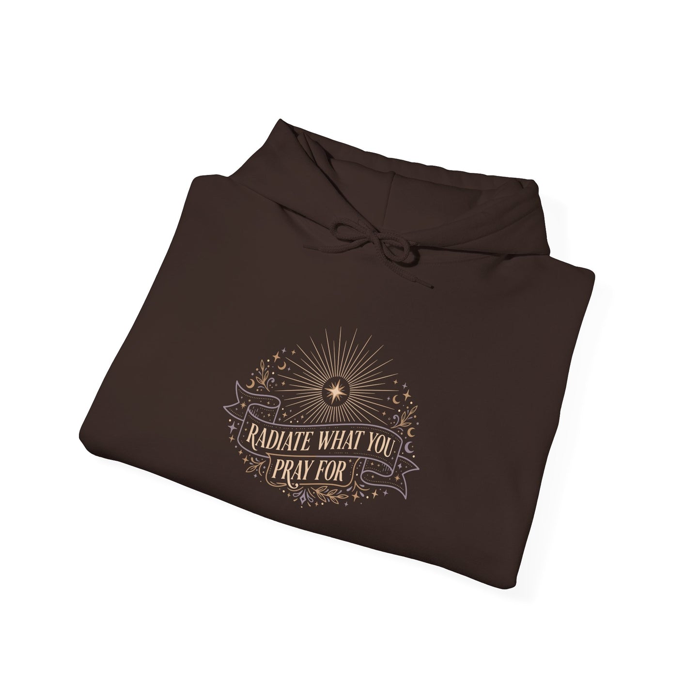 Radiate What You Pray For Hoodie