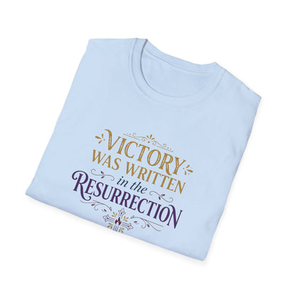 "Victory Was Written in the Resurrection" T-shirt