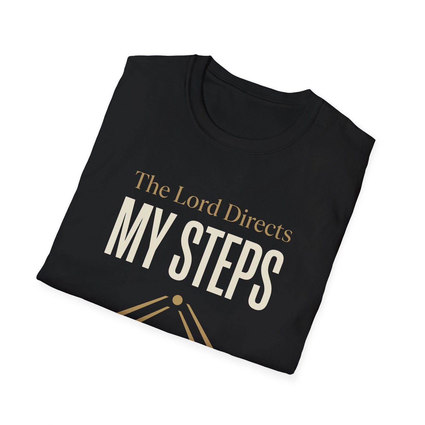 The Lord Directs My Steps -Proverbs 16:9 T-Shirt