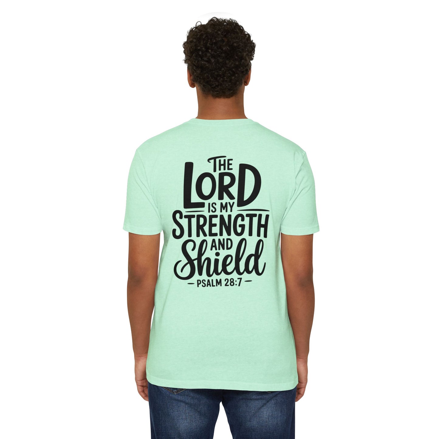Psalm 28:7 T-Shirt — "The Lord Is My Strength and Shield" Christian Tee