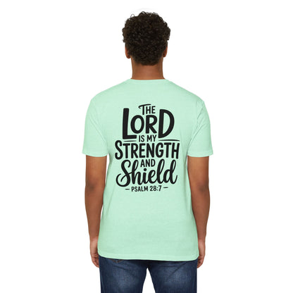 Psalm 28:7 T-Shirt — "The Lord Is My Strength and Shield" Christian Tee