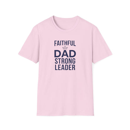 Faithful Dad Strong Leader T-Shirt