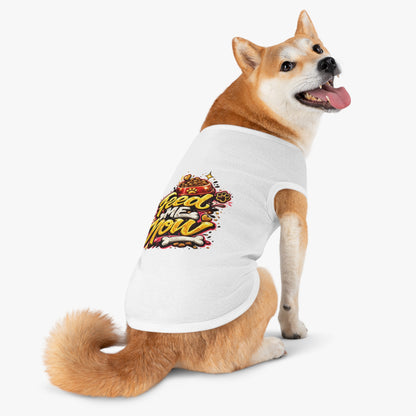 Dog Tank Top - "Feed Me Now" Funny Pet Feeding Shirt