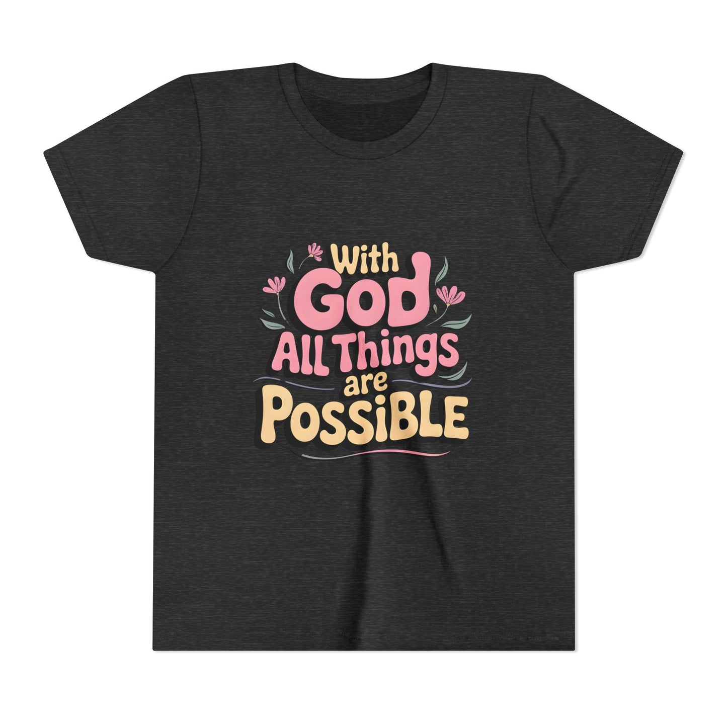 Youth Tee - "With God All Things Are Possible" Inspirational Christian Shirt