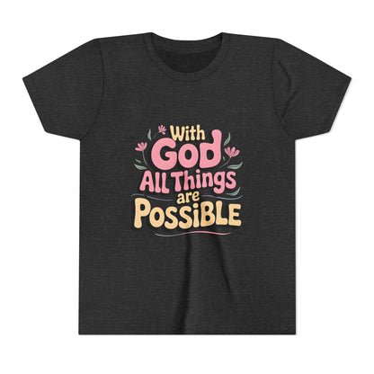 Youth Tee - "With God All Things Are Possible" Inspirational Christian Shirt