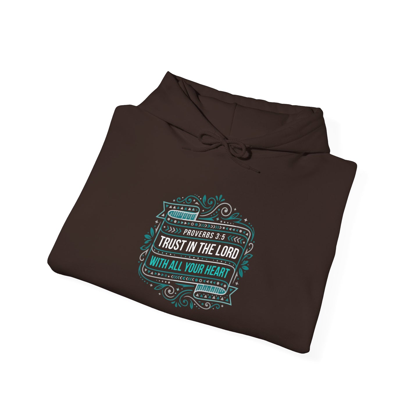 Proverbs 3:5 "Trust in the Lord with All Your Heart"  Hoodie