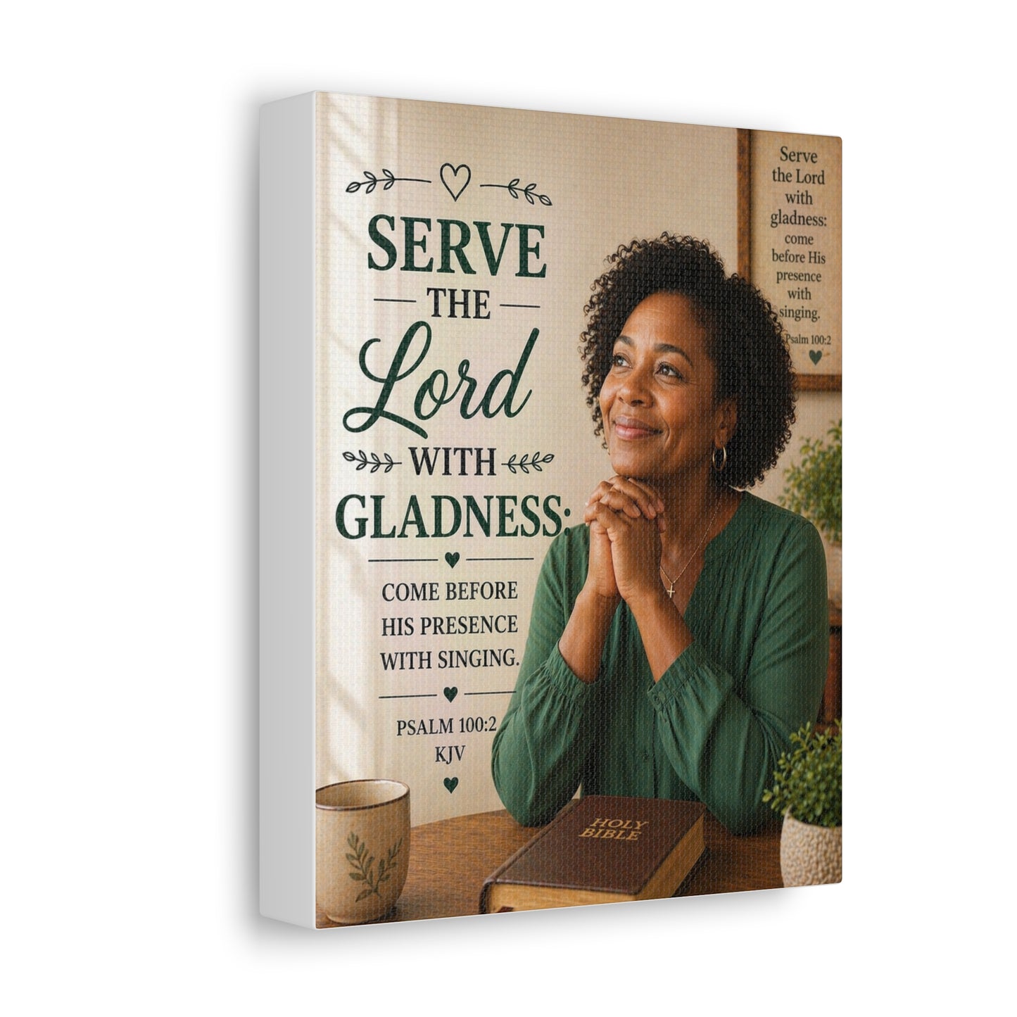 Serve the Lord With Gladness Stretched Canvas – Psalm 100:2 Christian Wall Art