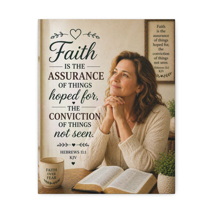 Faith Canvas Wall Art — "Faith is the assurance of things hoped for" Hebrews 11:1 Stretched Canvas