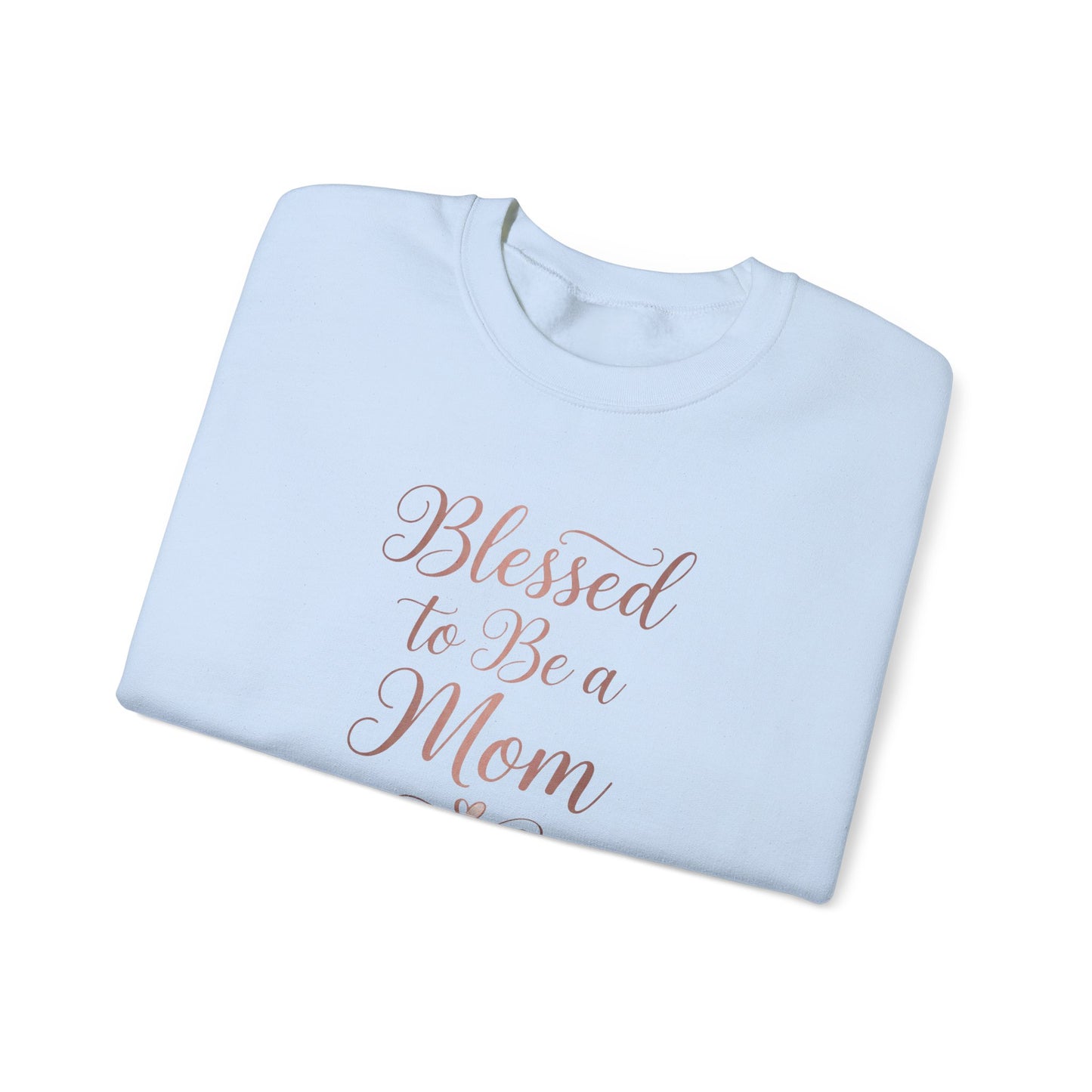 Blessed to Be a Mom Crewneck Sweatshirt