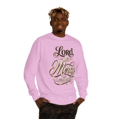 Christian Sweatshirt — "Lord, Let Mercy Lead Me" Inspirational Crewneck
