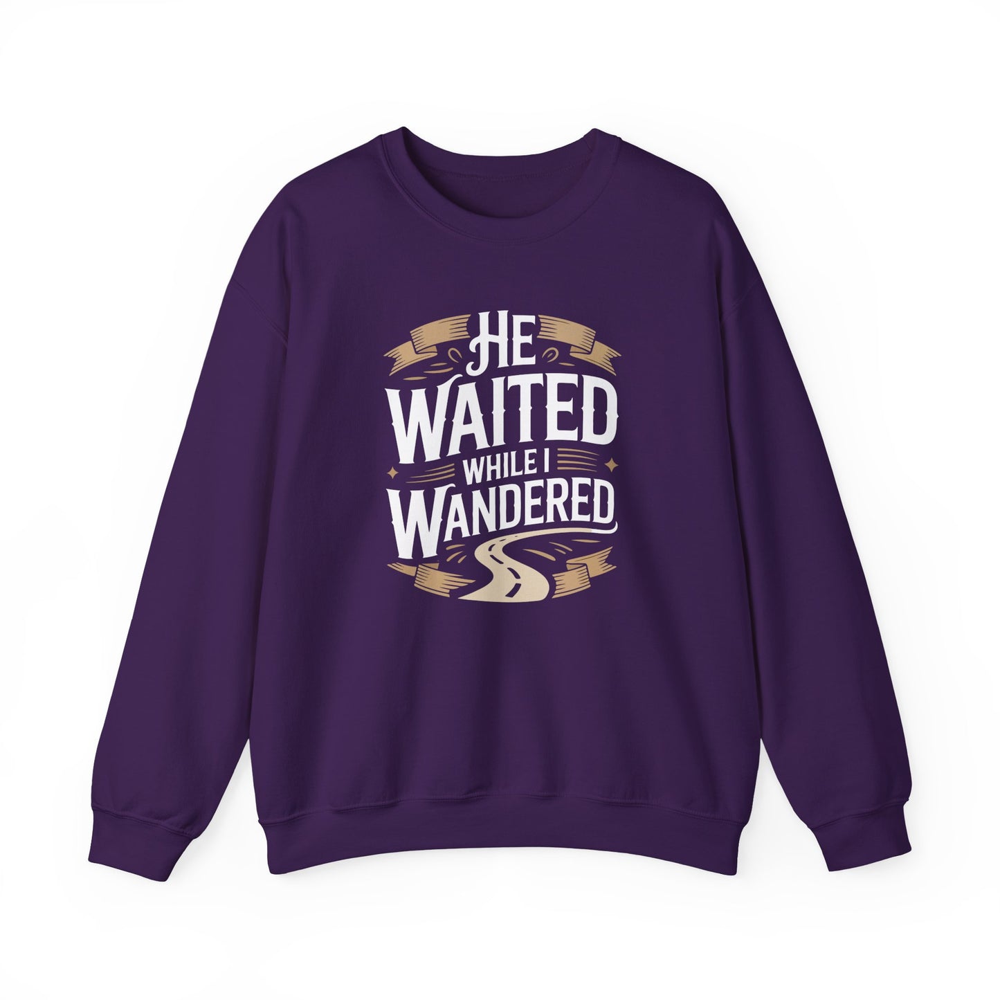 He Waited While I Wandered  Sweatshirt