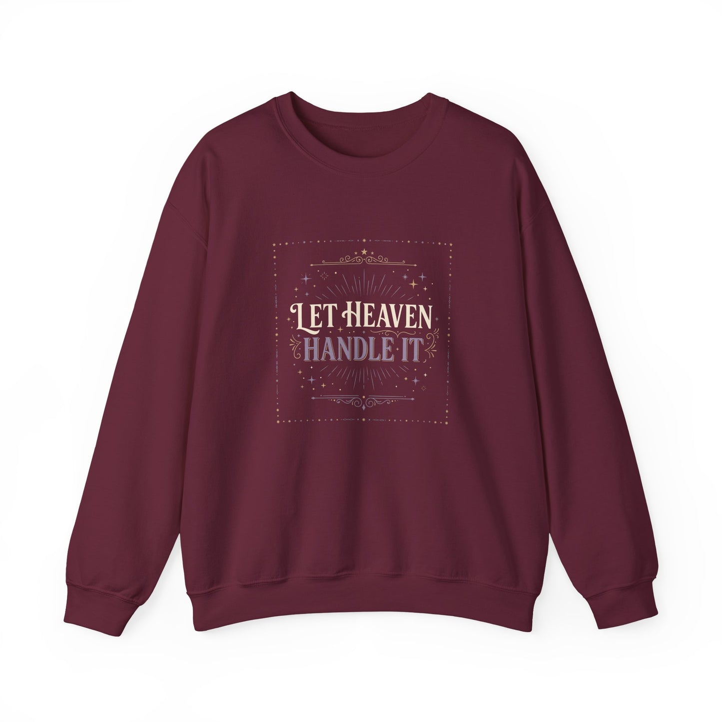 Let Heaven Handle It  Sweatshirt
