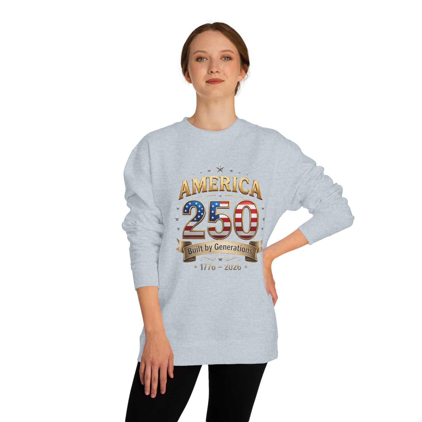 America 250 Sweatshirt — 'Built by Generations' 1776–2026 Patriotic Crewneck