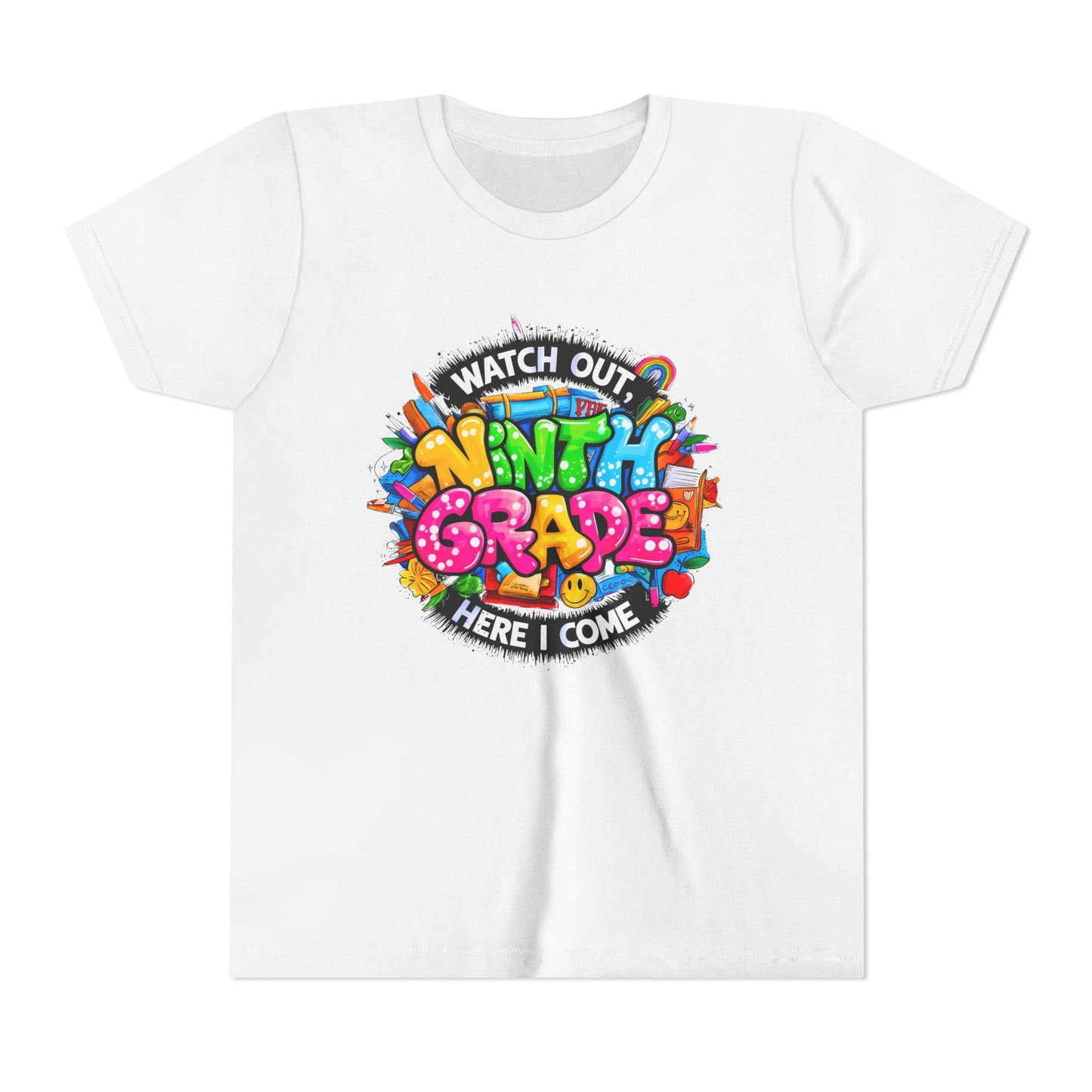 Youth Tee — “Watch Out Ninth Grade Here I Come” Colorful Back-to-School Shirt