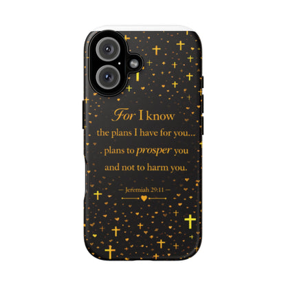 Phone Case — "For I Know" Jeremiah 29:11 Gold Cross Christian Tough Case