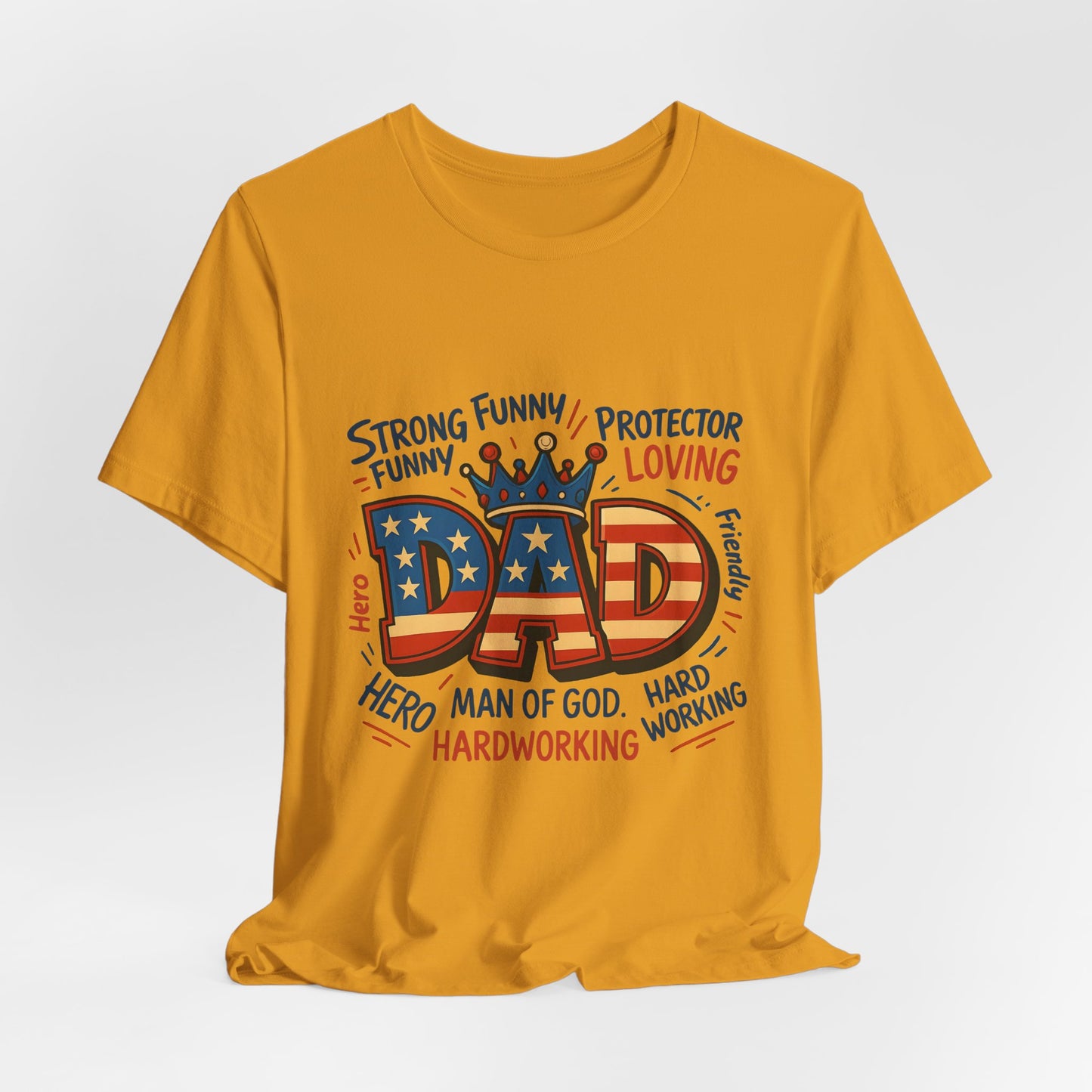 Patriotic 'DAD' Tee — Man of God, Hero & Hardworking Father's Day Shirt
