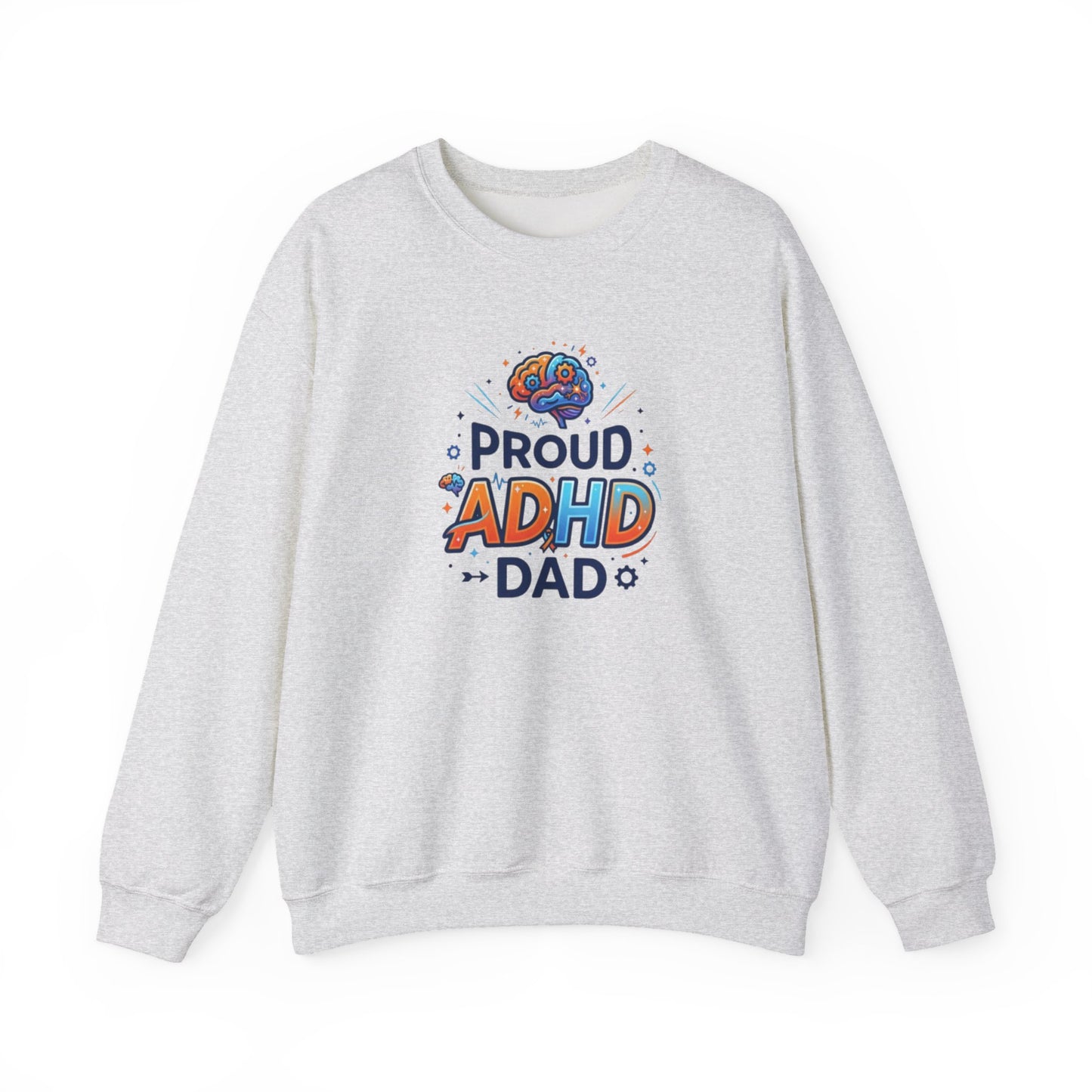 Proud ADHD Dad  Crewneck Sweatshirt